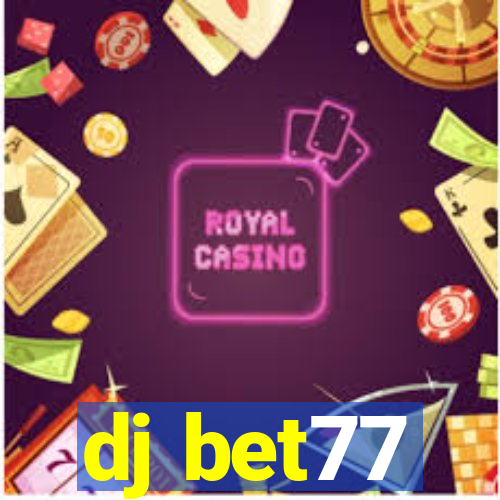 dj bet77